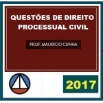 Questões - Processo Civil  para Concursos - Maurício Cunha 2017 - Nova Ordem do Direito Processual Civil